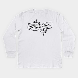 Do Unto Others - Matthew 7:12 Golden Rule Christian T-Shirt Kids Long Sleeve T-Shirt